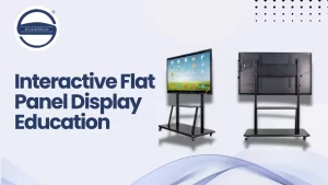Interactive Flat Panel Display Education